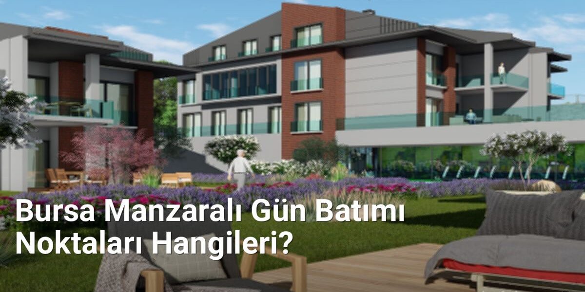 Bursa Manzaralı Gün Batımı Noktaları Hangileri? - kesfetbursa.net.tc